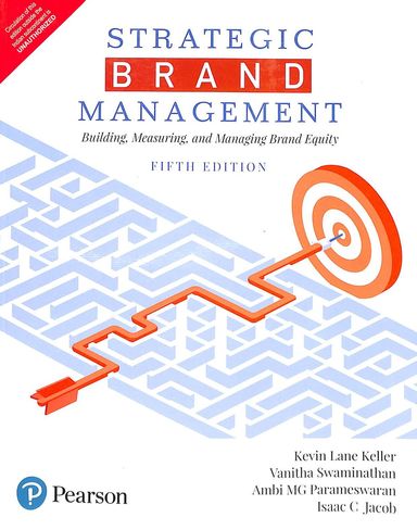 Strategic Brand Management: Building, Measuring, And Managing Brand Equity 5/e