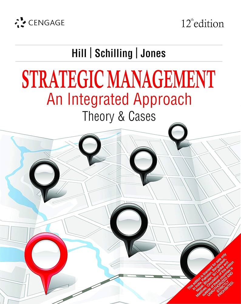 Strategic Management:An Integrated Approach Theory & Cases 12/e.