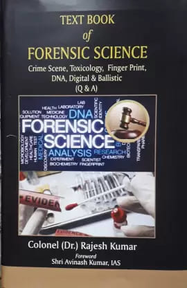 Text Book of Forensic Science: Crime Scene, Toxicology, Finger print, DNA, Digital & Ballistic ( Q & A )