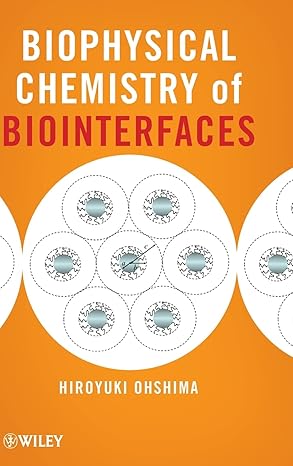 The First Book on the Innovative Study of Biophysical Chemistry of Biointerfaces