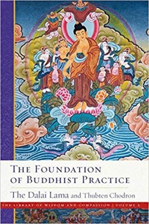 The Foundation of Buddhist Practice - The Library of Wisdom and Compassion - V2