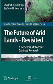 The Future of Arid Lands Revisited - A Review of 50 Years of Drylands Research