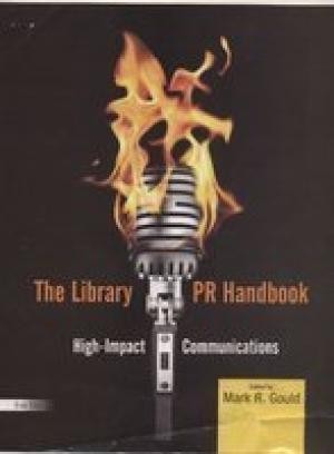 The Library PR Handbook - High-Impact Communications