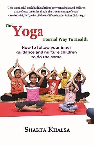The Yoga Eternal Way to Health