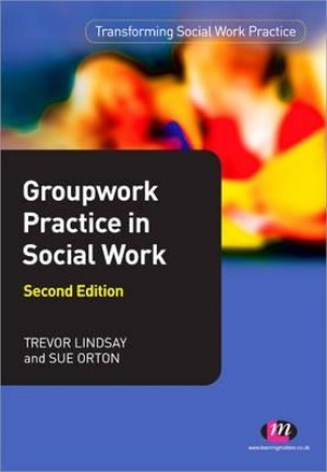 Transforming Social Work Practice - Groupwork Practice in Social Work - 2/e New