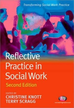 Transforming Social Work Practice - Reflective Practice in Social Work - 2/e New