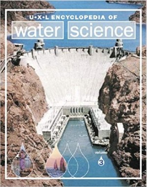 U.X.L Encyclopedia of Water Science - 3 Vols.