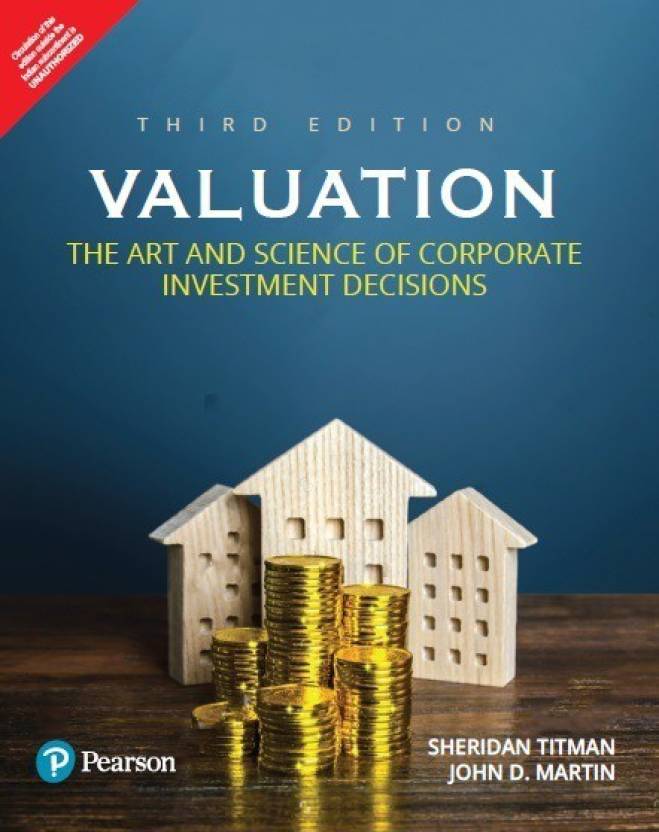 Valuation: The Art and Science of Corporate Investment Decisions 3/e