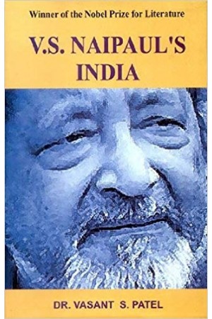 V.S. Naipaul's India-Winner of the Nobel Prize for Literature