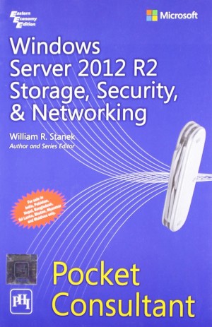 Windows Server 2012 R2 Storage, Security, & Networking - Pocket Consultant