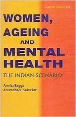 Women Ageing and Mental Health - The Indian Scenario